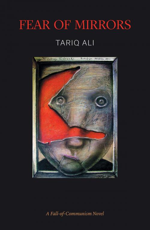 Cover of the book Fear of Mirrors by Tariq Ali, Verso Books
