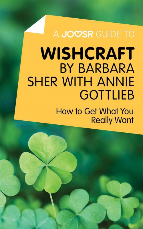Cover of the book A Joosr Guide to... Wishcraft by Barbara Sher with Annie Gottlieb: How to Get What You Really Want by Joosr, Joosr Ltd