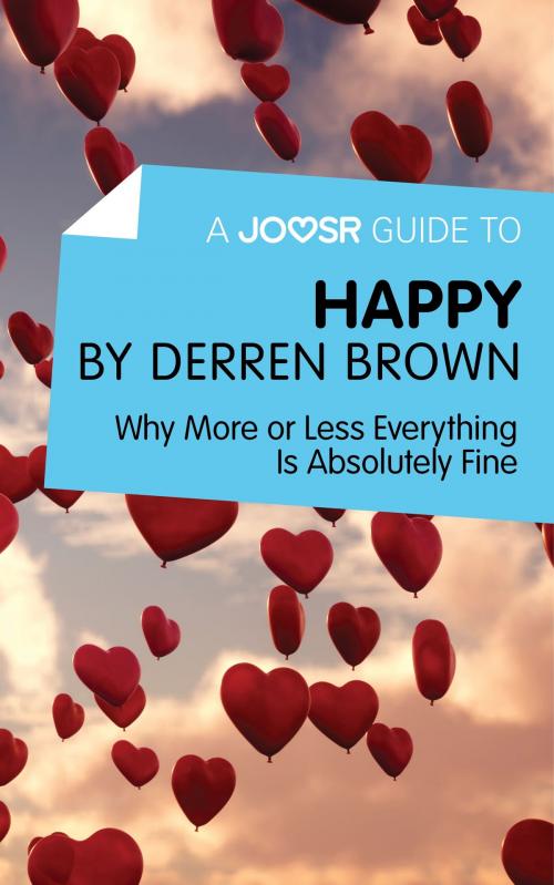 Cover of the book A Joosr Guide to... Happy by Derren Brown: Why More or Less Everything Is Absolutely Fine by Joosr, Joosr Ltd