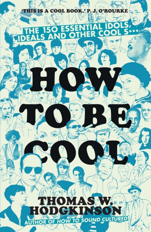 Cover of the book How to be Cool by Thomas Hodgkinson, Icon Books Ltd