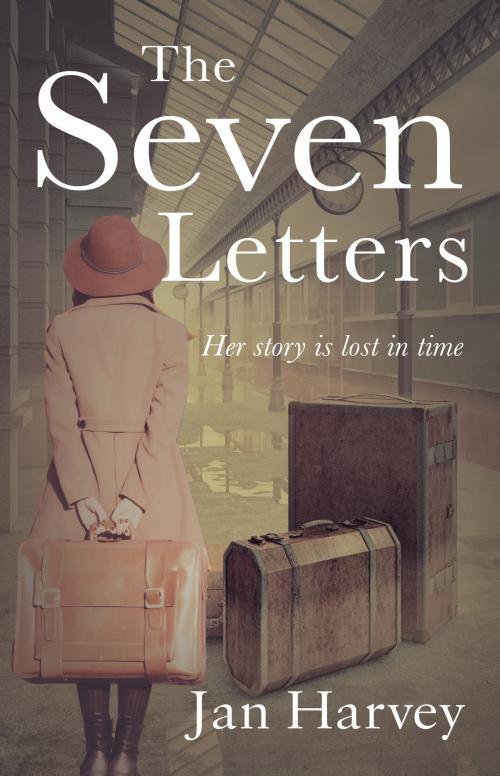 Cover of the book The Seven Letters by Jan Harvey, Troubador Publishing Ltd