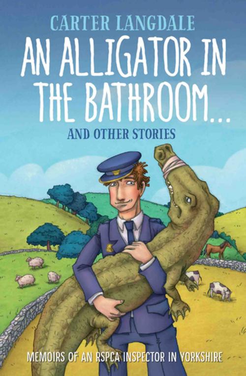 Cover of the book An Alligator in the Bathroom…And Other Stories by Carter Langdale, John Blake Publishing