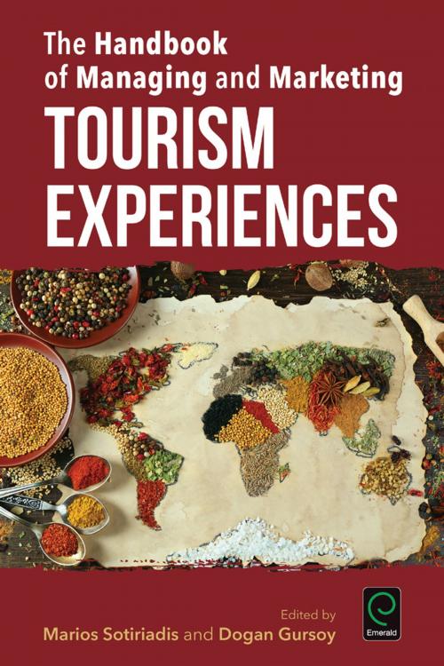 Cover of the book The Handbook of Managing and Marketing Tourism Experiences by Marios Sotiriadis, Dogan Gursoy, Emerald Group Publishing Limited