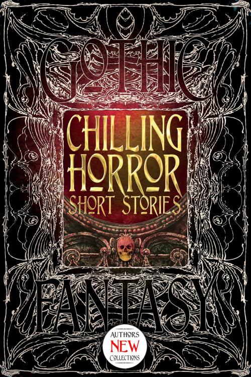 Cover of the book Chilling Horror Short Stories by Rebecca J. Allred, Michael Bondies, Glen Damien Campbell, Flame Tree Publishing