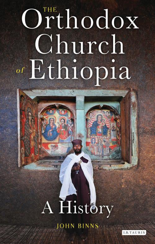 Cover of the book The Orthodox Church of Ethiopia by Dr. John Binns, Bloomsbury Publishing
