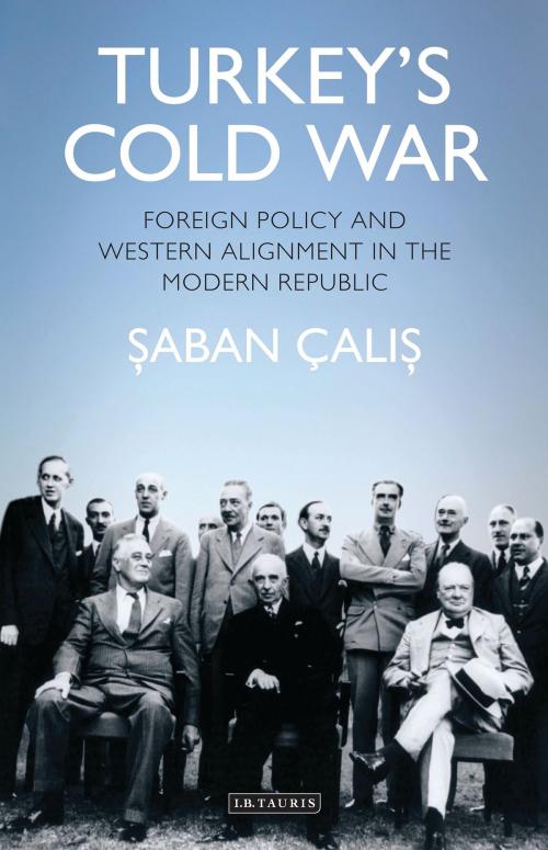 Cover of the book Turkey’s Cold War by Saban Halis Çalis, Bloomsbury Publishing
