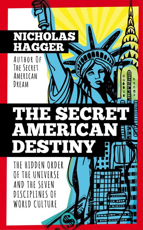 Cover of the book The Secret American Destiny by Nicholas Hagger, Watkins Media