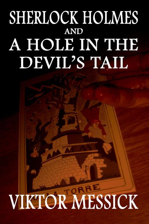 Cover of the book Sherlock Holmes and a Hole in the Devil's Tail by Viktor Messick, Andrews UK