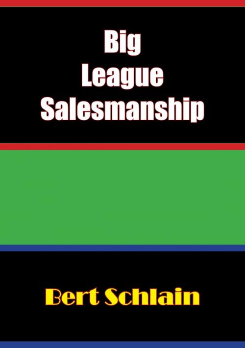 Cover of the book Big-League Salesmanship by Bert H. Schlain, Golden Springs Publishing