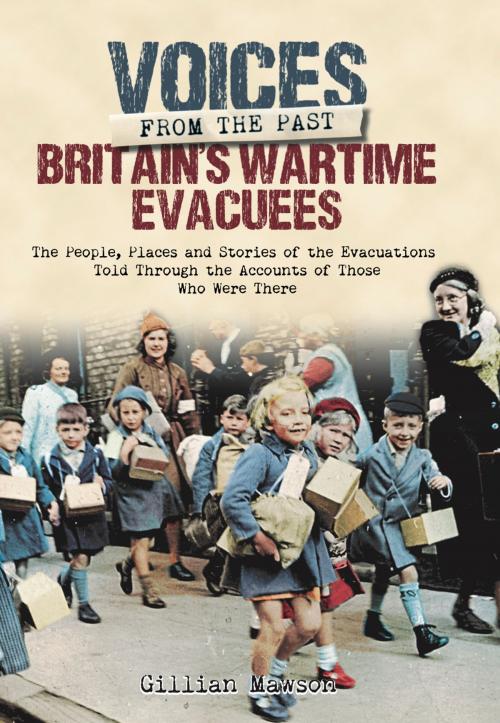 Cover of the book Britain's Wartime Evacuees by Gillian Mawson, Frontline Books