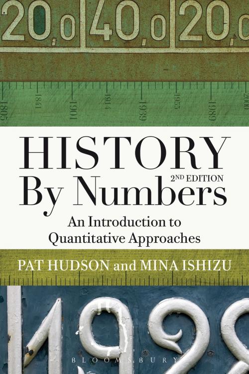 Cover of the book History by Numbers by Mina Ishizu, Prof. Pat Hudson, Bloomsbury Publishing