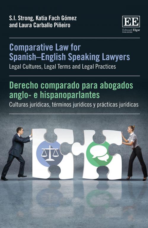 Cover of the book Comparative Law for SpanishEnglish Speaking Lawyers by S. I. Strong, Katia Fach Gómez, Laura Carballo Piñeiro, Edward Elgar Publishing