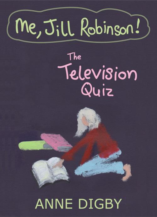 Cover of the book Me, Jill Robinson! THE TELEVISION QUIZ by Anne Digby, Straw Hat