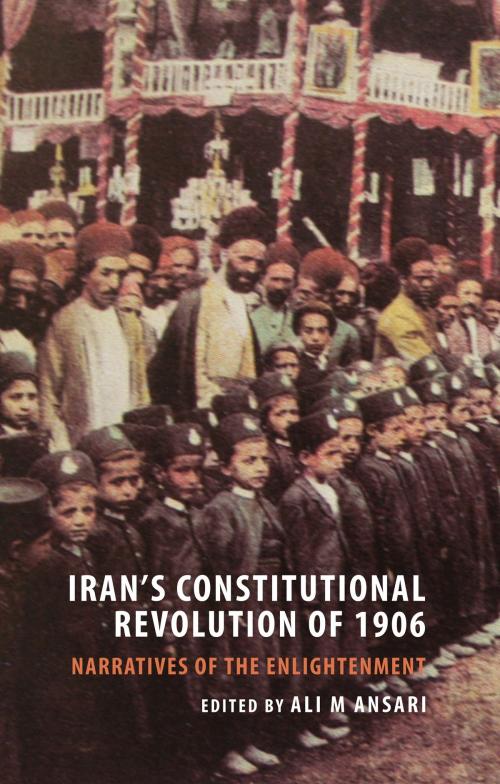 Cover of the book Iran's Constitutional Revolution of 1906 and Narratives of the Enlightenment by , The Gingko Library