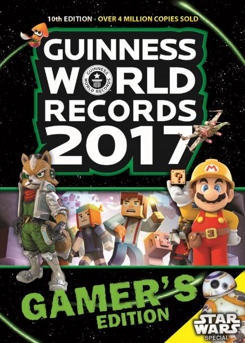 Cover of the book Guinness World Records 2017 Gamer’s Edition by Guinness World Records, Ali-A, Guinness World Records