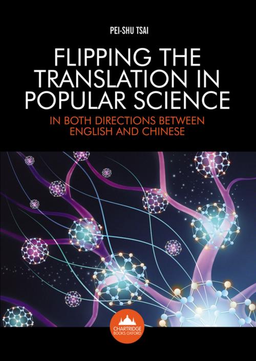 Cover of the book Flipping the Translation in Popular Science by Dr Pei-Shu Tsai, Chartridge Books Oxford
