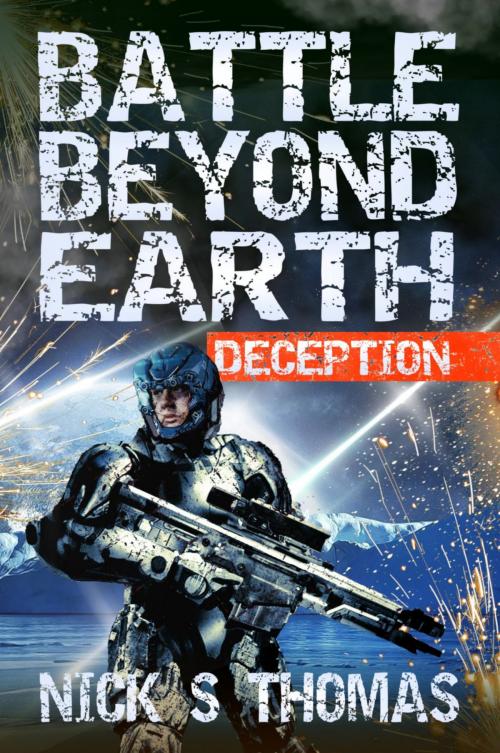 Cover of the book Battle Beyond Earth: Deception by Nick S. Thomas, Swordworks & Miro Books