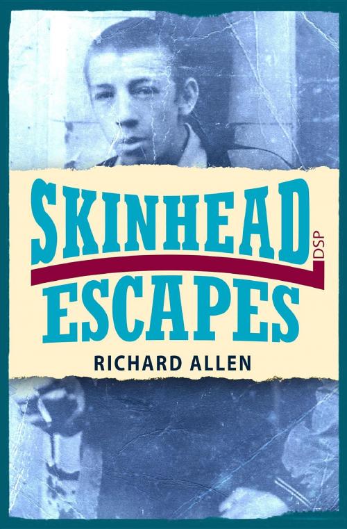 Cover of the book Skinhead Escapes by Richard Allen, Dean Street Press