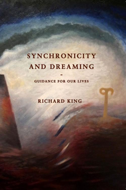 Cover of the book Synchronicity and Dreaming by Richard J King, ETT Imprint