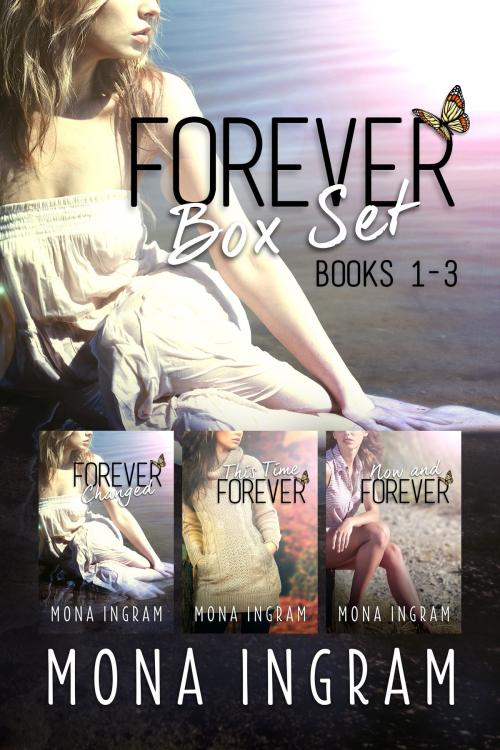 Cover of the book Forever Series Box Set Books 1-3 by Mona Ingram, Mona Ingram