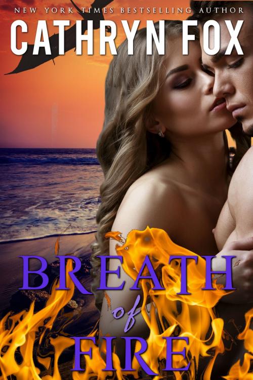 Cover of the book Breath of Fire by Cathryn Fox, Cathryn Fox