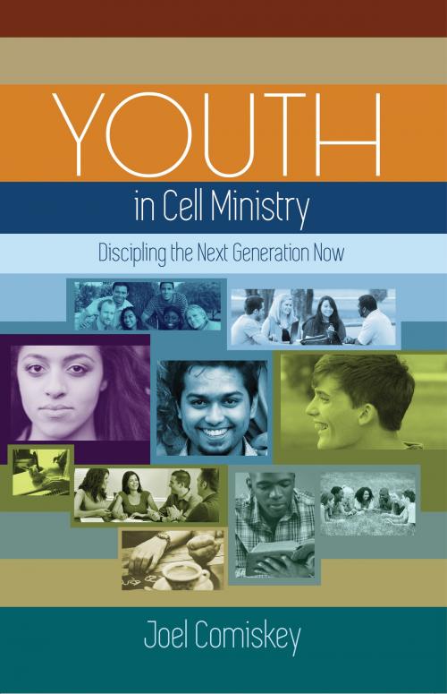 Cover of the book Youth in Cell Ministry by Joel Comiskey, CCS Publishing