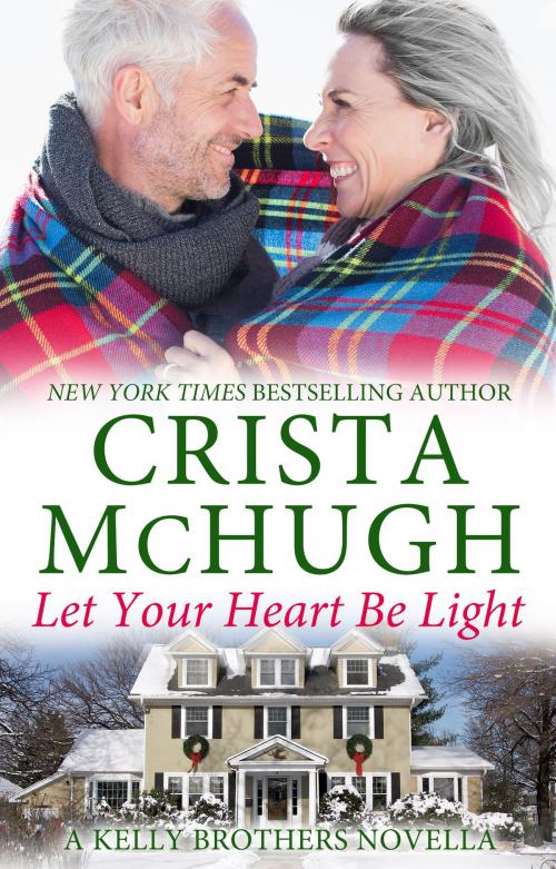 Cover of the book Let Your Heart Be Light by Crista McHugh, Crista McHugh