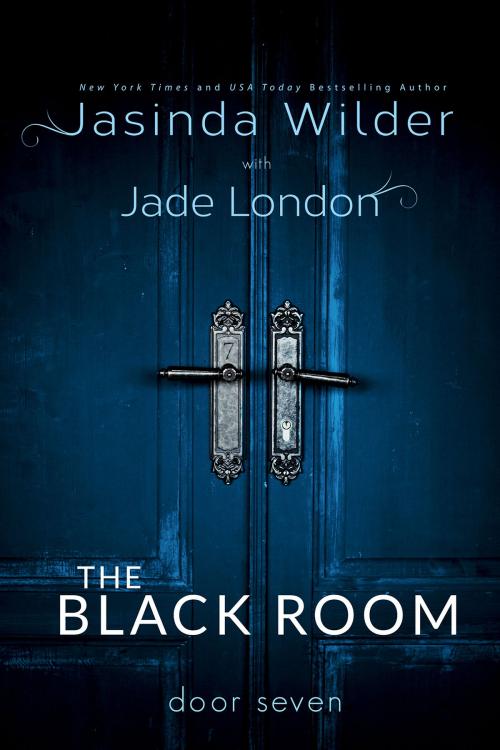 Cover of the book The Black Room: Door Seven by Jasinda Wilder, Jade London, Jasinda  Wilder