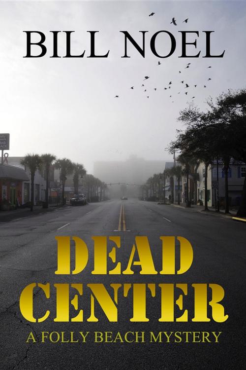Cover of the book Dead Center by Bill Noel, Hydra Publications