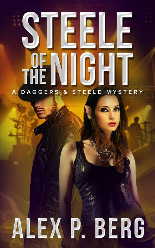 Cover of the book Steele of the Night by Alex P. Berg, Batdog Press