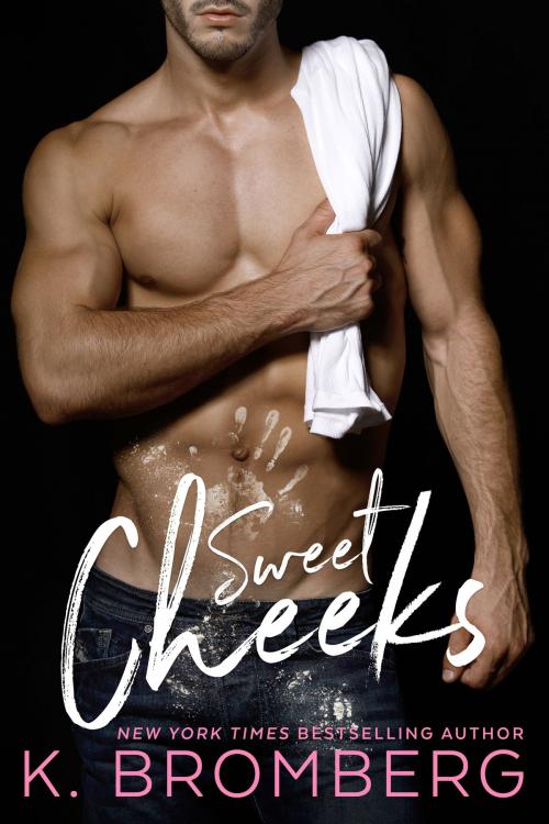 Cover of the book SWEET CHEEKS by K. Bromberg, JKB Publishing, LLC