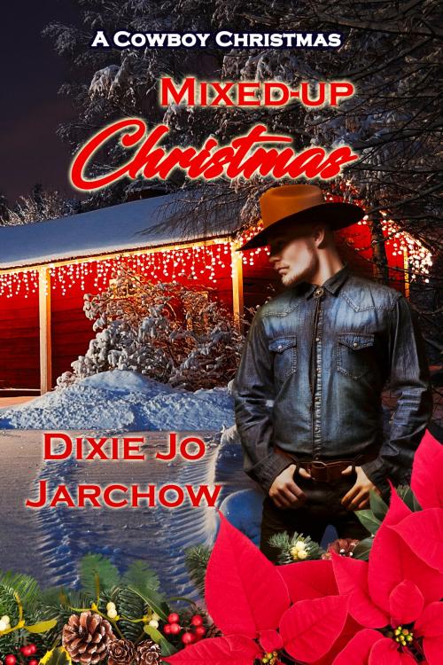 Cover of the book Mixed-Up Christmas by Dixie Jo Jarchow, Pelican Book Group