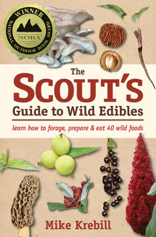 Cover of the book The Scout's Guide to Wild Edibles by Mike Krebill, St. Lynn's Press
