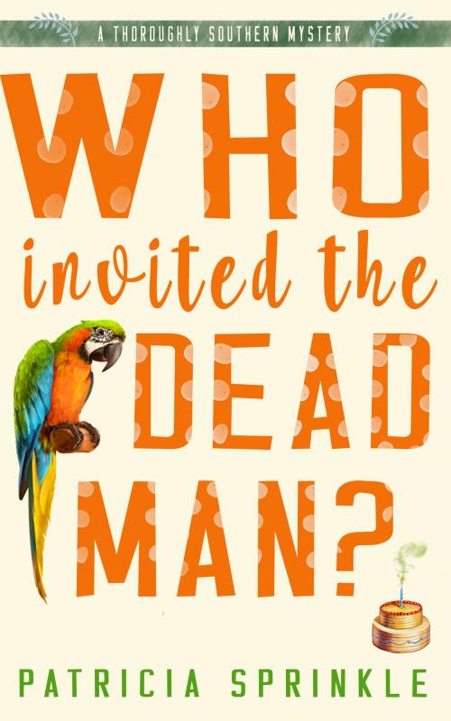 Cover of the book Who Invited the Dead Man? by Patricia Sprinkle, NYLA