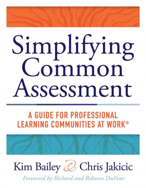 Cover of the book Simplifying Common Assessment by Kim Bailey, Chris Jakacic, Solution Tree Press