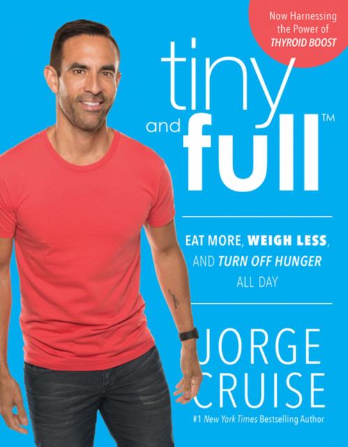 Cover of the book Tiny and Full by Jorge Cruise, BenBella Books, Inc.