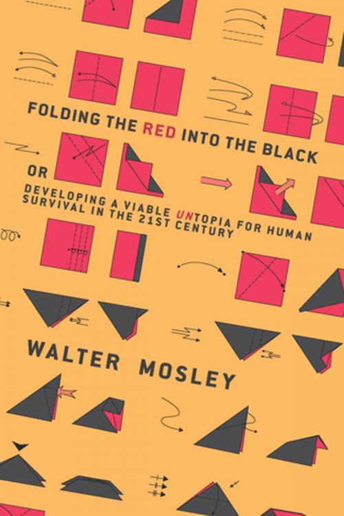 Cover of the book Folding the Red Into the Black by Walter Mosley, OR Books