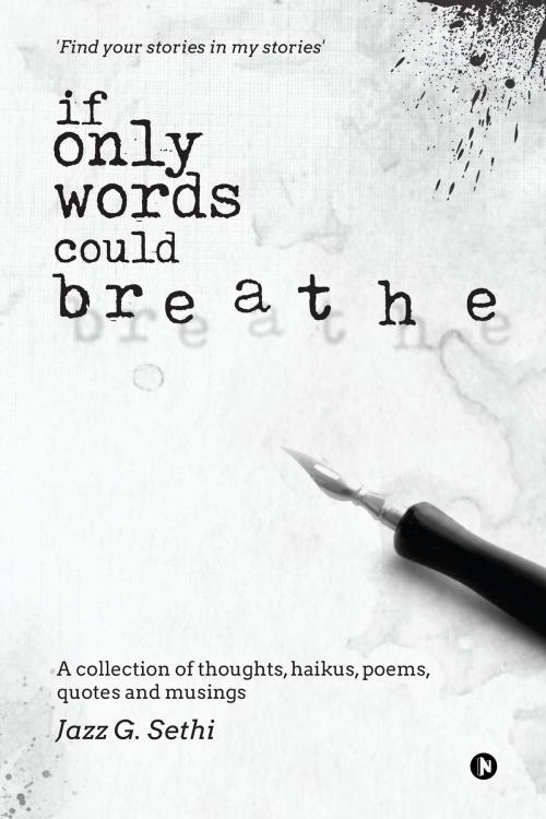 Cover of the book If Only Words Could Breathe by Jazz G. Sethi, Notion Press