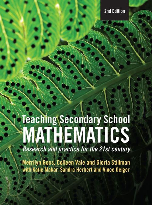 Cover of the book Teaching Secondary School Mathematics by Merrilyn Goos, Gloria Stillman, Colleen Vale, Katie Makar, Allen & Unwin
