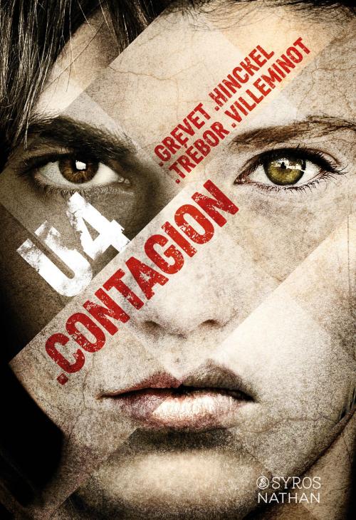 Cover of the book U4.Contagion by Carole Trébor, Yves Grevet, Florence Hinckel, Vincent Villeminot, Nathan