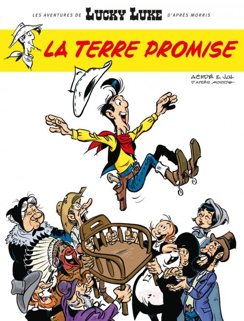 Cover of the book Les Aventures de Lucky Luke d'après Morris - Tome 7 - La Terre Promise by Achdé, Jul, Dargaud