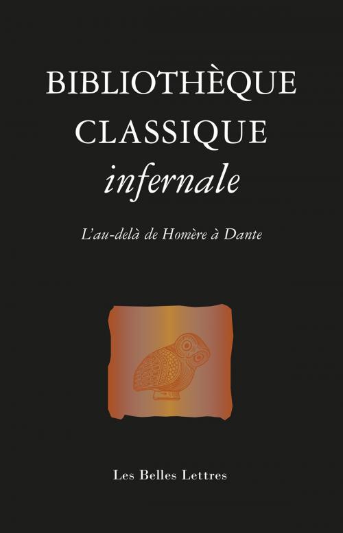 Cover of the book Bibliothèque classique infernale by Collectif, Les Belles Lettres