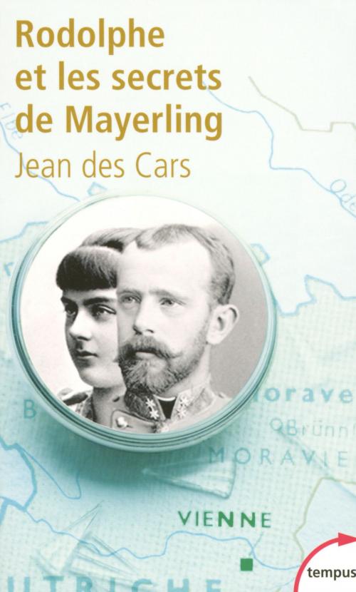 Cover of the book Rodolphe et les secrets de Mayerling by Jean des CARS, Place des éditeurs