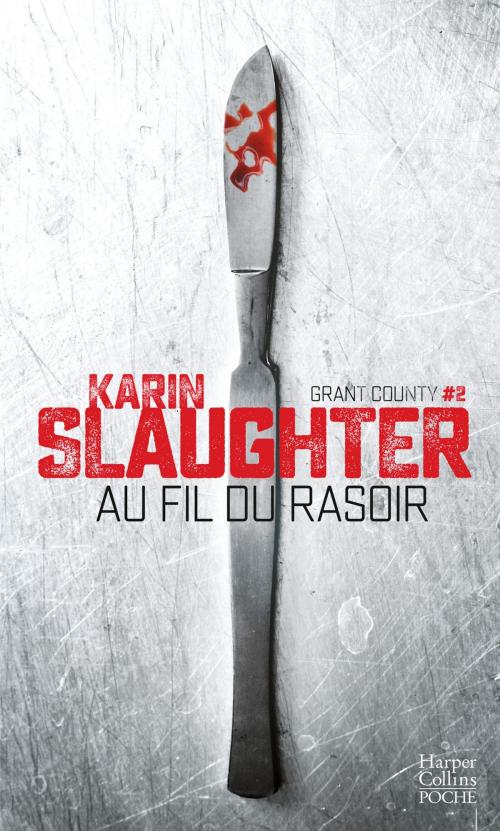 Cover of the book Au fil du rasoir by Karin Slaughter, HarperCollins