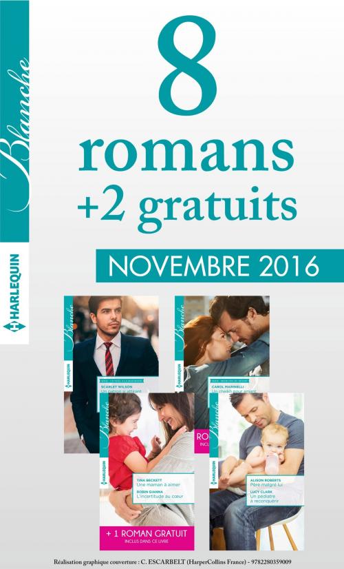 Cover of the book 8 romans Blanche + 2 grauits (n°406 à 409 - Novembre 2016) by Collectif, Harlequin