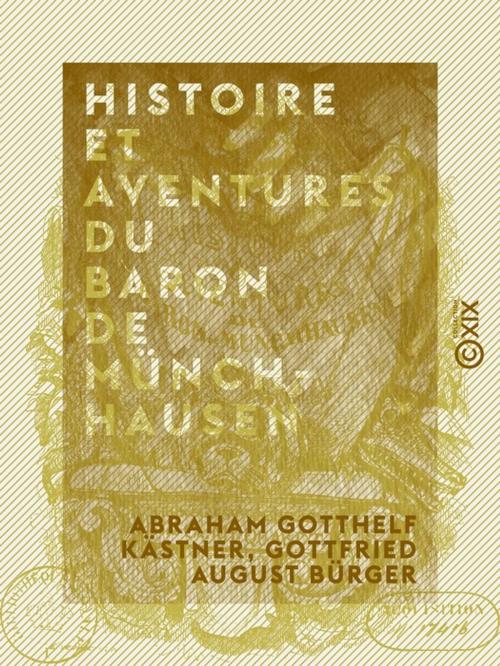 Cover of the book Histoire et Aventures du baron de Münchhausen by Abraham Gotthelf Kästner, Gottfried August Bürger, Collection XIX