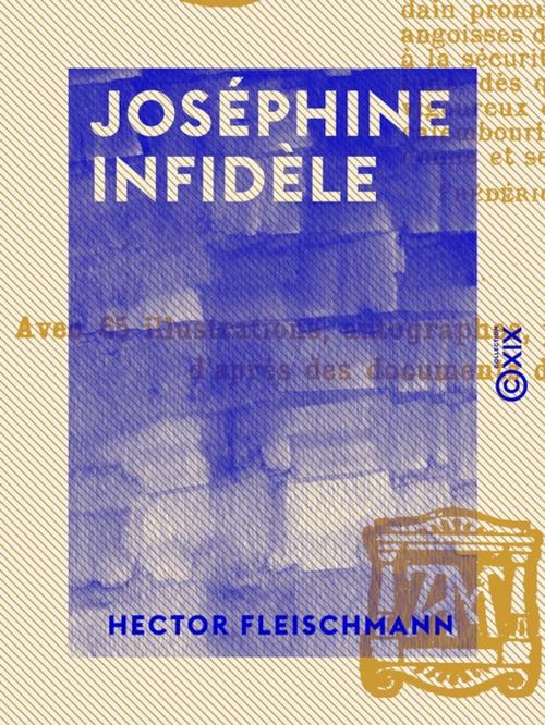 Cover of the book Joséphine infidèle by Hector Fleischmann, Collection XIX