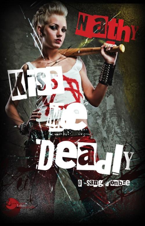 Cover of the book Kiss Me Deadly : 0-Sang d'Ombre by Nathy, Lune Ecarlate Editions