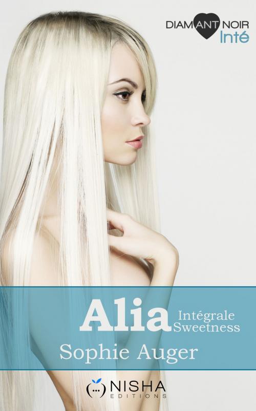 Cover of the book Alia Sweetness - Intégrale by Sophie Auger, LES EDITIONS DE L'OPPORTUN