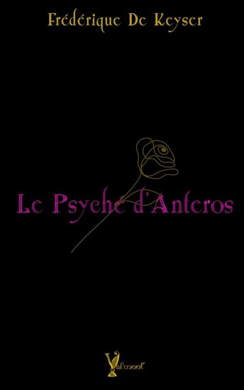 Cover of the book Le Psyché D'Anteros by Frédérique de Keyser, Erato Editions